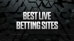 Best Live Betting Sites, Sportsbooks & Apps for In-Play Bets