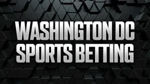 Washington DC Sports Betting: DC Sportsbook Promos & Legal Apps