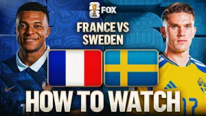How to Watch France vs. Sweden: TV Channel, Live Stream, Time