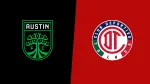 How to Watch Toluca vs Austin FC: TV Channel, Time, Live Stream